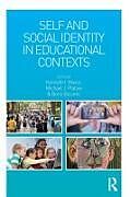 Couverture cartonnée Self and Social Identity in Educational Contexts de Kenneth I. (University of St Andrews, Uk) P Mavor