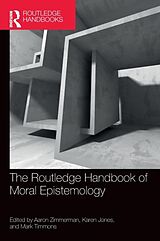 Livre Relié The Routledge Handbook of Moral Epistemology de Aaron Jones, Karen Timmons, Mark Zimmerman