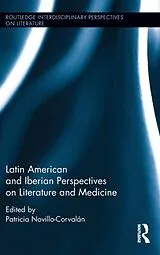 Fester Einband Latin American and Iberian Perspectives on Literature and Medicine von Patricia Novillo-Corvalan