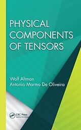 Couverture cartonnée Physical Components of Tensors de Wolf Altman, Antonio Marmo De Oliveira