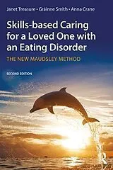 Kartonierter Einband Skills-based Caring for a Loved One with an Eating Disorder von Treasure Janet, Gráinne Smith, Crane Anna