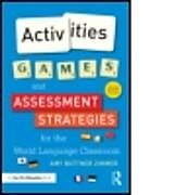 Activities, Games, and Assessment Strategies for the World Language Classroom