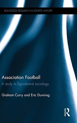 Fester Einband Association Football von Graham Curry, Eric Dunning