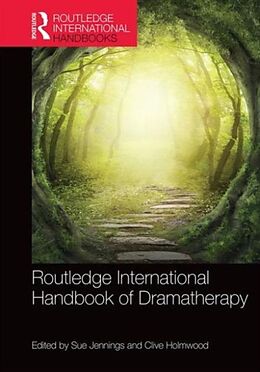 Livre Relié Routledge International Handbook of Dramatherapy de Sue Holmwood, Clive Jennings