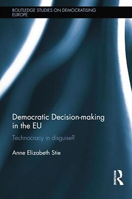 Couverture cartonnée Democratic Decision-making in the EU de Anne Elizabeth Stie