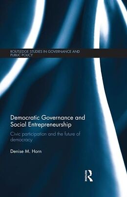 Couverture cartonnée Democratic Governance and Social Entrepreneurship de Denise M Horn