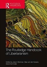 Livre Relié The Routledge Handbook of Libertarianism de Jason Van Der Vossen, Bas (University of Brennan