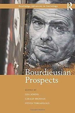 Fester Einband Bourdieusian Prospects von Lisa (University of Newcastle, Australia) Adkins