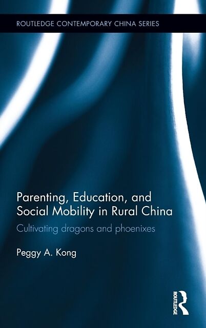 Parenting, Education, and Social Mobility in Rural China