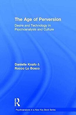 Fester Einband The Age of Perversion von Danielle Knafo, Rocco Lo Bosco