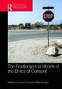 Livre Relié The Routledge Handbook of the Ethics of Consent de Peter Schaber