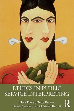 Couverture cartonnée Ethics in Public Service Interpreting de Mary Phelan, Mette Rudvin, Hanne Skaaden