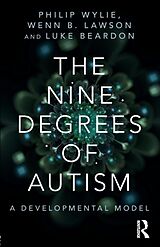 Couverture cartonnée The Nine Degrees of Autism de Philip; Lawson, Wenn; Beardon, Luke Wylie