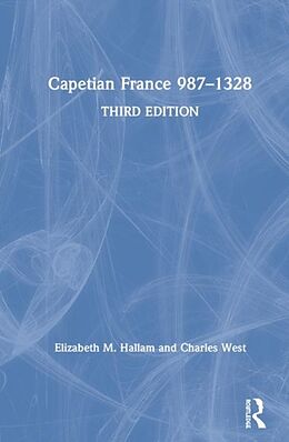 Livre Relié Capetian France 9871328 de Elizabeth M Hallam, Charles West