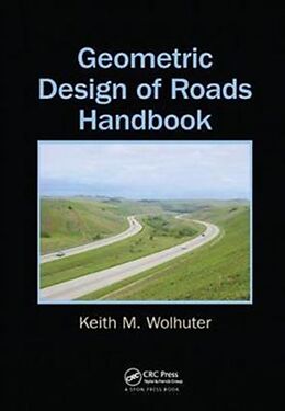 Couverture cartonnée Geometric Design of Roads Handbook de Keith Wolhuter