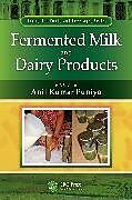 Kartonierter Einband Fermented Milk and Dairy Products von Anil Kumar Puniya