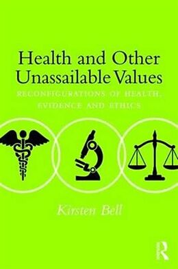 Kartonierter Einband Health and Other Unassailable Values von Kirsten Bell