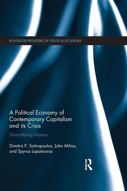 A Political Economy of Contemporary Capitalism and Its Crisis