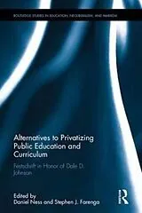 Fester Einband Alternatives to Privatizing Public Education and Curriculum von Daniel (Dowling College, Usa) Farenga, Steph Ness