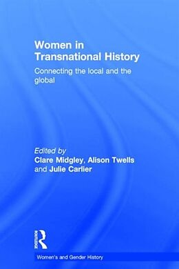 Livre Relié Women in Transnational History de Clare (Sheffield Hallam University, Uk) T Midgley