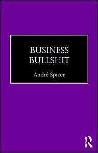 Couverture cartonnée Business Bullshit de André Spicer