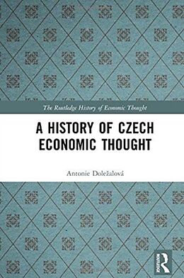 Livre Relié A History of Czech Economic Thought de Antonie Dolealová