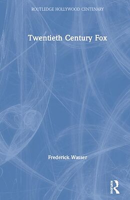 Fester Einband Twentieth Century Fox von Frederick Wasser