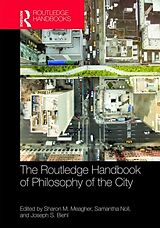 Livre Relié The Routledge Handbook of Philosophy of the City de Sharon M. (Widener University, Usa) Noll, Meagher