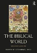 Livre Relié The Biblical World de Katharine J. Dell