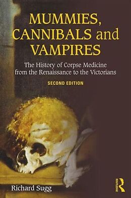 Couverture cartonnée Mummies, Cannibals and Vampires de Richard Sugg
