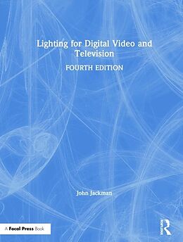 Fester Einband Lighting for Digital Video and Television von John Jackman