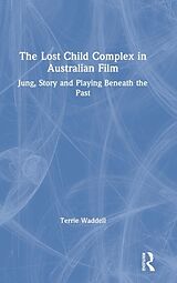 Livre Relié The Lost Child Complex in Australian Film de Waddell Terrie