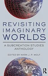 Fester Einband Revisiting Imaginary Worlds von Mark Wolf
