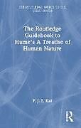 Livre Relié The Routledge Guidebook to Humes A Treatise of Human Nature de P. J. E. Kail