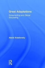 Livre Relié Great Adaptations: Screenwriting and Global Storytelling de Alexis Krasilovsky