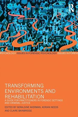 Couverture cartonnée Transforming Environments and Rehabilitation de Geraldine Needs, Adrian (University of Po Akerman