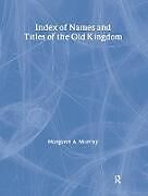 Couverture cartonnée Index Of Names & Titles Of The Old Kingdom de Margaret A. Murray