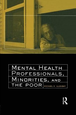 Couverture cartonnée Mental Health Professionals, Minorities and the Poor de Michael E Illovsky