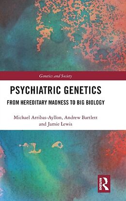 Livre Relié Psychiatric Genetics de Michael Arribas-Ayllon, Andrew Bartlett, Jamie Lewis