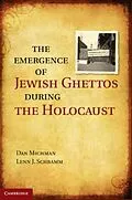 E-Book (pdf) Emergence of Jewish Ghettos during the Holocaust von Dan Michman