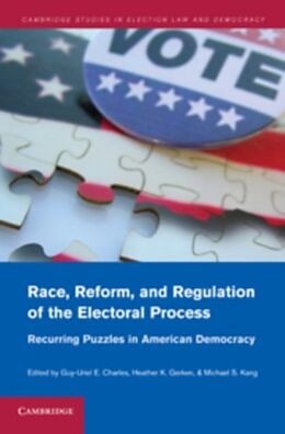 eBook (pdf) Race, Reform, and Regulation of the Electoral Process de Charles/Gerken/Kang