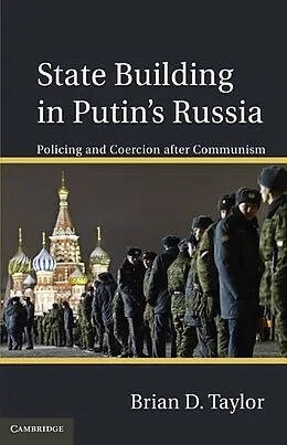 E-Book (epub) State Building in Putin's Russia von Brian D. Taylor
