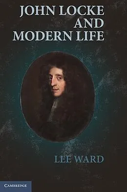 E-Book (epub) John Locke and Modern Life von Lee Ward