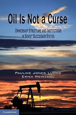 E-Book (epub) Oil Is Not a Curse von Pauline Jones Luong