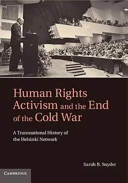 E-Book (epub) Human Rights Activism and the End of the Cold War von Sarah B. Snyder
