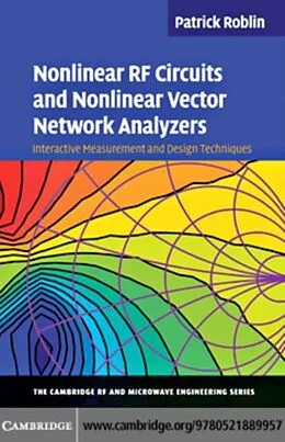 E-Book (pdf) Nonlinear RF Circuits and Nonlinear Vector Network Analyzers von Patrick Roblin
