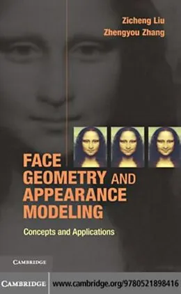 E-Book (pdf) Face Geometry and Appearance Modeling von Zicheng Liu
