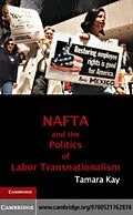 E-Book (pdf) NAFTA and the Politics of Labor Transnationalism von Tamara Kay
