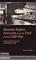 E-Book (pdf) Human Rights Activism and the End of the Cold War von Sarah B. Snyder