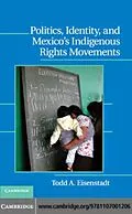 E-Book (pdf) Politics, Identity, and Mexico's Indigenous Rights Movements von Todd A. Eisenstadt